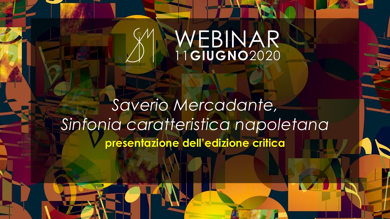 WEBINAR - Saverio Mercadante, Sinfonia caratteristica napoletana: presentazione dell’edizione critica [IT]