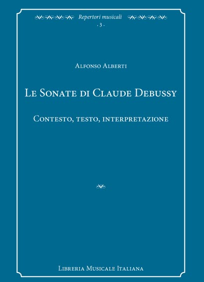 copertina Le sonate di Claude Debussy. Contesto, testo, interpretazione